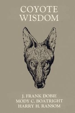 Cover for J Frank Dobie · Coyote Wisdom (Taschenbuch) (2000)