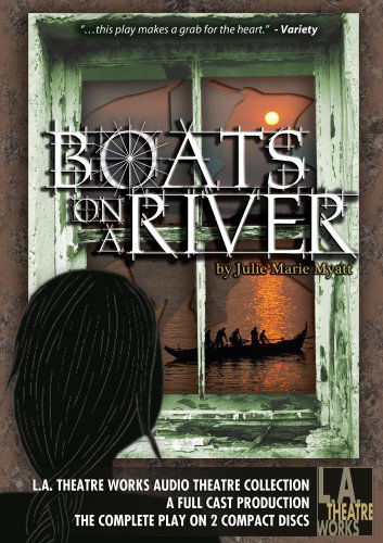 Cover for Julie Marie Myatt · Boats on a River (Library Edition Audio Cds) (L.a. Theatre Works Audio Theatre Collections) (Audiobook (płyta CD)) [Unabridged edition] (2009)