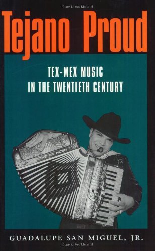 Cover for Guadalupe San Miguel · Tejano Proud: Tex-Mex Music in the Twentieth Century - Fronteras Series (Paperback Bog) (2002)