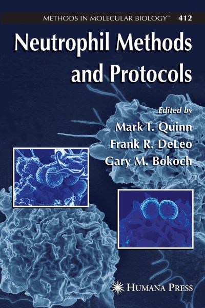 Cover for Mark T Quinn · Neutrophil Methods and Protocols - Methods in Molecular Biology (Hardcover Book) [2007 edition] (2007)