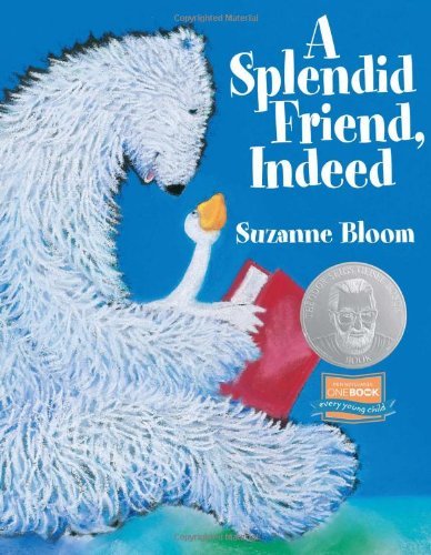 Cover for Suzanne Bloom · A Splendid Friend, Indeed - Goose and Bear Stories (Pocketbok) [Reprint edition] (2009)