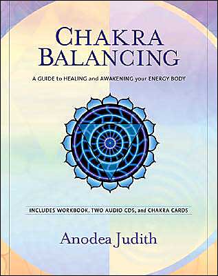 Cover for Anodea Judith · Chakra Balancing: A Guide to Healing and Awakening Your Energy Body (MISC) (2004)