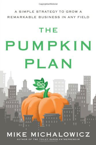 Cover for Mike Michalowicz · Pumpkin Plan (Hardcover Book) [1st edition] (2012)