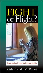 Cover for Ronald M. Rapee · Fight or Flight: Overcoming Panic and Agoraphobia (PC) (2006)