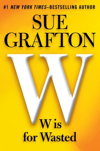 Cover for Sue Grafton · W is for Wasted (Kinsey Millhone Mystery: Thorndike Press Large Print Basic) (Paperback Book) [Lrg edition] (2014)