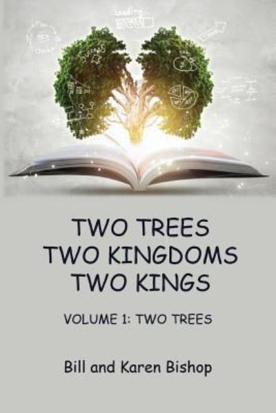 Two Trees, Two Kingdoms, Two Kings - Bill Bishop - Książki - Wingspan Press - 9781595945884 - 16 sierpnia 2016