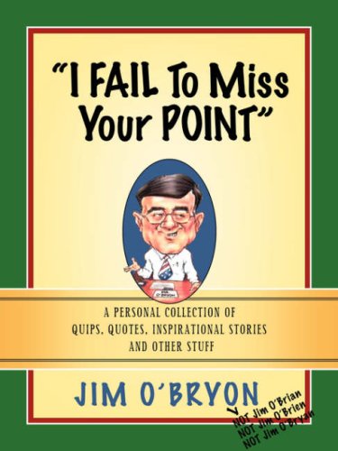 Cover for Jim O'bryon · &quot;I Fail to Miss Your Point&quot; (Pocketbok) (2007)