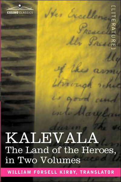 Cover for W F Kirby · Kalevala: the Land of the Heroes in Two Volumes (Paperback Book) (2007)
