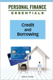 Cover for Heath · Credit and Borrowing (Personal Finance Essentials (Facts on File)) (Hardcover Book) (2012)