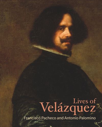 Cover for Francisco Pacheco · Lives of Velazquez (Paperback Book) (2018)