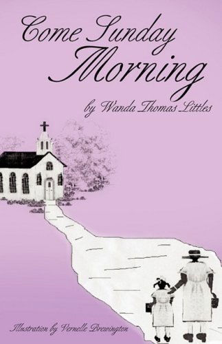Cover for Wanda Thomas Littles · Come Sunday Morning (Paperback Book) (2008)