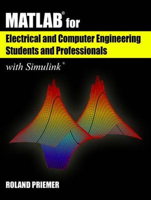 Cover for Priemer, Roland (Associate Professor, Emeritus, University of Illinois at Chicago (UIC), USA) · MATLAB (R) for Electrical and Computer Engineering Students and Professionals: With Simulink (R) - Computing and Networks (Pocketbok) (2013)