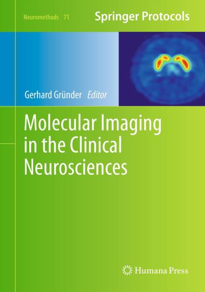 Cover for Gerhard Gr Nder · Molecular Imaging in the Clinical Neurosciences - Neuromethods (Hardcover Book) [2012 edition] (2012)