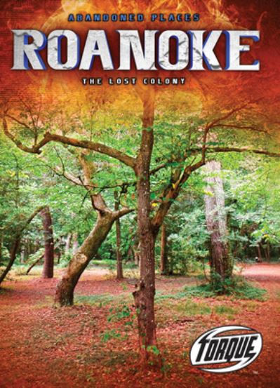 Cover for Kari Schuetz · Roanoke: The Lost Colony (Paperback Book) (2017)