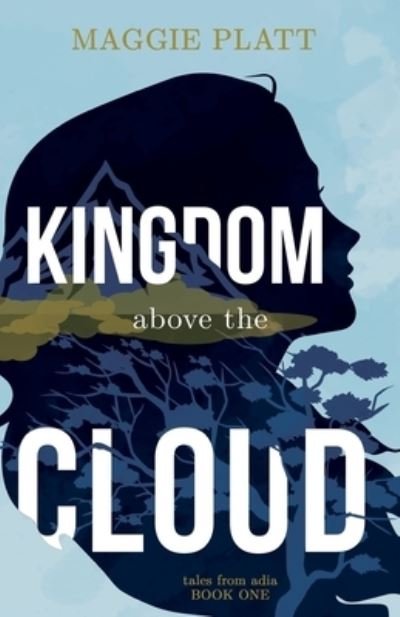 Cover for Maggie Platt · Kingdom Above the Cloud (Paperback Book) (2020)