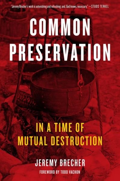 Cover for Jeremy Brecher · Common Preservation: In a time of Mutual Destruction (Pocketbok) (2021)