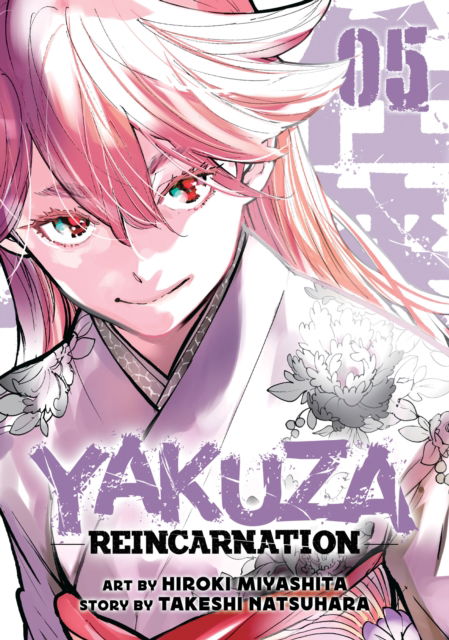 Yakuza Reincarnation Vol. 5 - Yakuza Reincarnation - Takeshi Natsuhara - Books - Seven Seas Entertainment, LLC - 9781638589884 - April 25, 2023