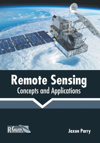 Cover for Jaxon Parry · Remote Sensing: Concepts and Applications (Hardcover bog) (2022)