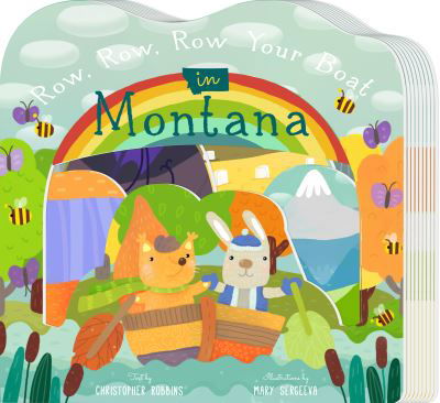 Row, Row, Row Your Boat in Montana - Christopher Robbins - Książki - Familius LLC - 9781641701884 - 21 lipca 2020