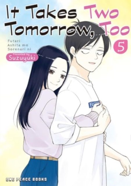 Cover for Suzuyuki · It Takes Two Tomorrow, Too Volume 5 (Paperback Book) (2024)