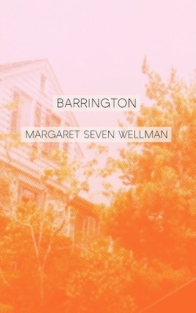 Cover for Margaret Seven Wellman · Barrington (Paperback Book) (2025)