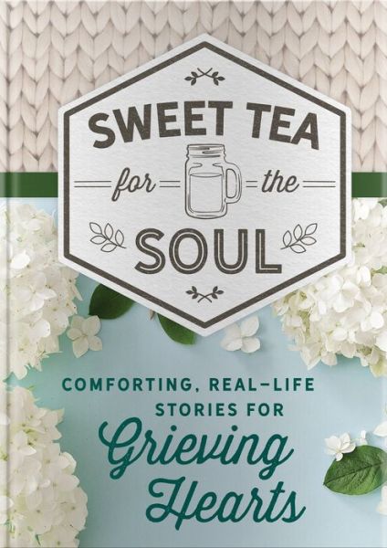 Cover for Dayspring · Sweet Tea for the Soul: Grief (Hardcover Book) (2021)