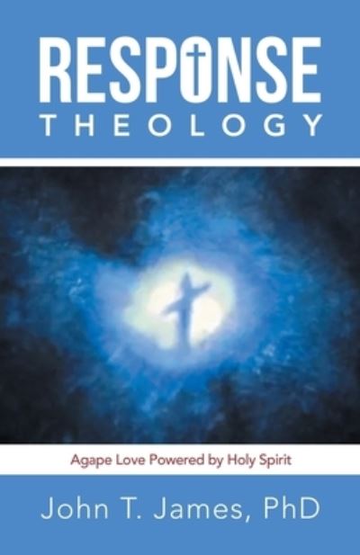 Cover for John T. James · Response Theology (Book) (2022)