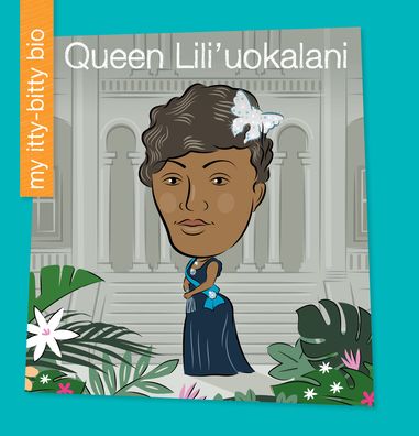 Cover for Virginia Loh-Hagan · Queen Lili'uokalani (Hardcover Book) (2022)