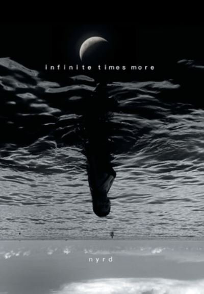 Cover for Nyrd · Infinite Times More (Buch) (2023)
