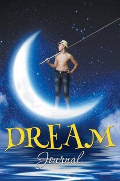Cover for Speedy Publishing Llc · Dream Journal (Paperback Book) (2015)