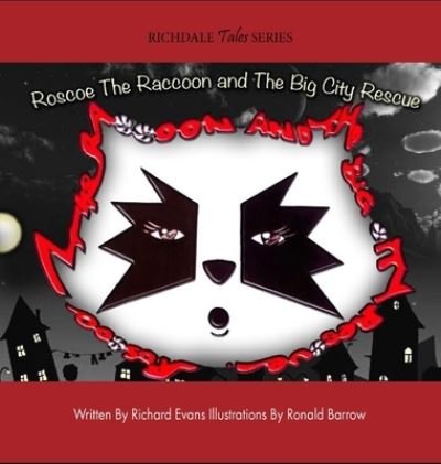 Richard Evans · Roscoe The Raccoon and The Big City Rescue (Inbunden Bok) (2021)