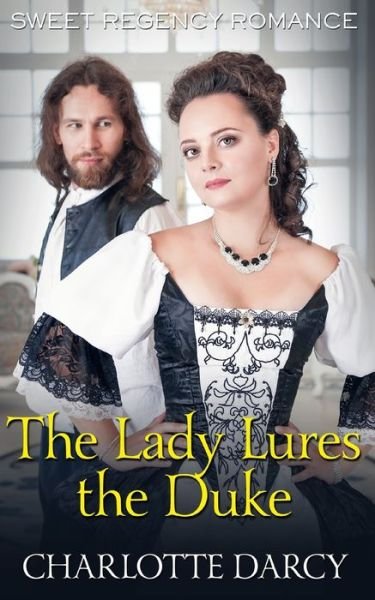 Cover for Charlotte Darcy · The Lady Lures the Duke (Paperback Book) (2019)