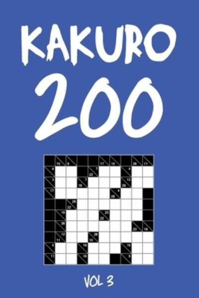 Cover for Tewebook Cross Sum · Kakuro 200 Vol 3 (Paperback Book) (2019)