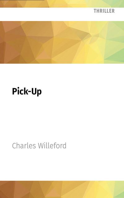 Cover for Charles Willeford · Pick-Up (CD) (2022)