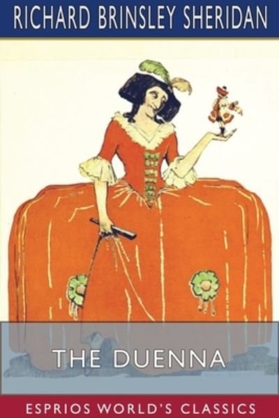 Cover for Richard Brinsley Sheridan · The Duenna (Esprios Classics) (Pocketbok) (2024)