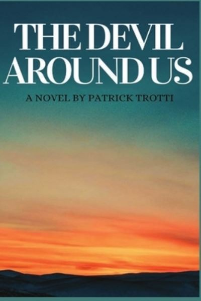 Cover for Patrick Trotti · The Devil Around Us (Paperback Book) (2020)