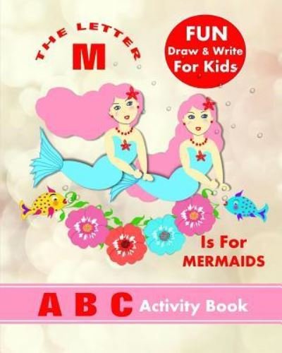 Cover for Shayley Stationery Books · Letter M Is for Mermaids (Book) (2018)