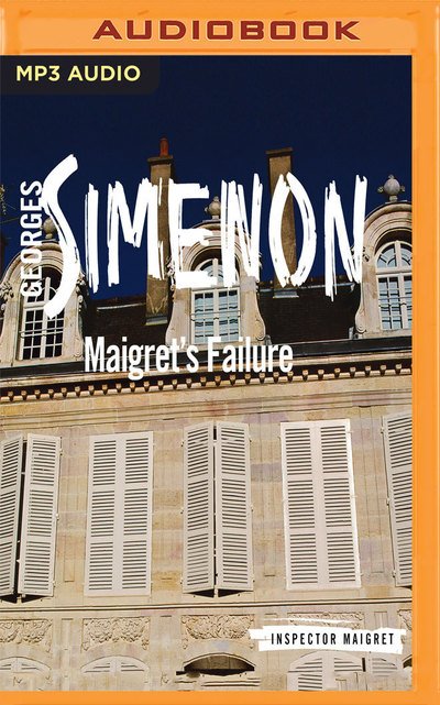 Maigret's Failure - Gareth Armstrong - Musik - Brilliance Corporation - 9781721355884 - 13 november 2018