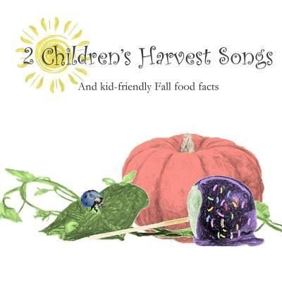 Cover for Gina a Liles · 2 Children's Harvest Songs (Paperback Book) (2018)