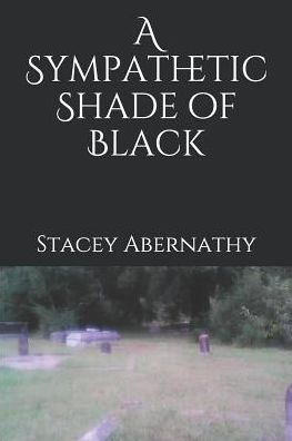 Cover for Stacey Abernathy · A Sympathetic Shade of Black (Taschenbuch) (2019)