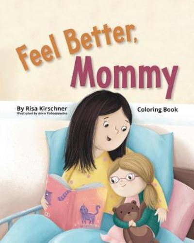 Cover for Risa Kirschner · Feel Better, Mommy: Coloring Book (Paperback Book) (2019)