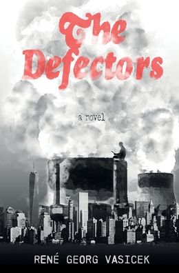 Cover for René Georg Vasicek · The Defectors (Hardcover Book) (2020)