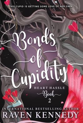 Cover for Raven Kennedy · Bonds of Cupidity (Buch) (2023)