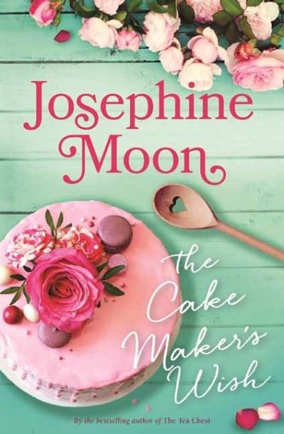 Cover for Josephine Moon · The Cake Maker's Wish (Paperback Book) (2021)