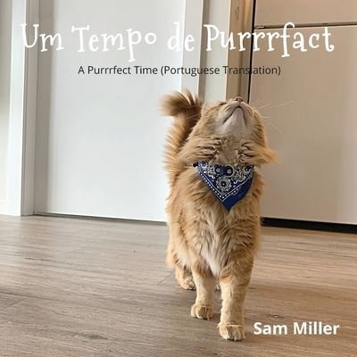 Cover for Sam Miller · Um Tempo de Purrrfact (Buch) (2021)