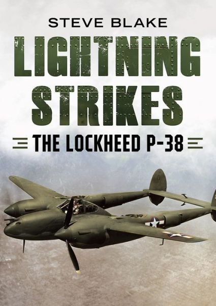 Cover for Steve Blake · Lightning Strikes: The Lockheed P-38 (Inbunden Bok) (2020)