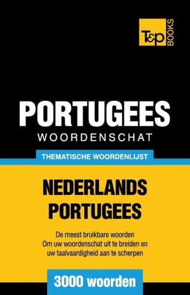 Cover for Andrey Taranov · Thematische Woordenschat Nederlands-portugees - 3000 Woorden (Paperback Book) (2015)