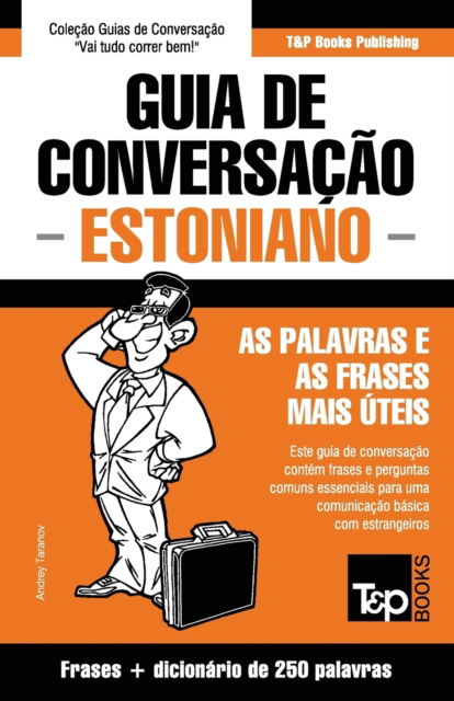 Cover for Andrey Taranov · Guia de Conversacao Portugues-Estoniano e mini dicionario 250 palavras (Pocketbok) (2016)