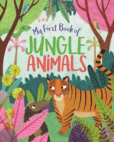 My First Book of Jungle Animals - Claire Philip - Livres - Arcturus Publishing Ltd - 9781788884884 - 15 octobre 2019