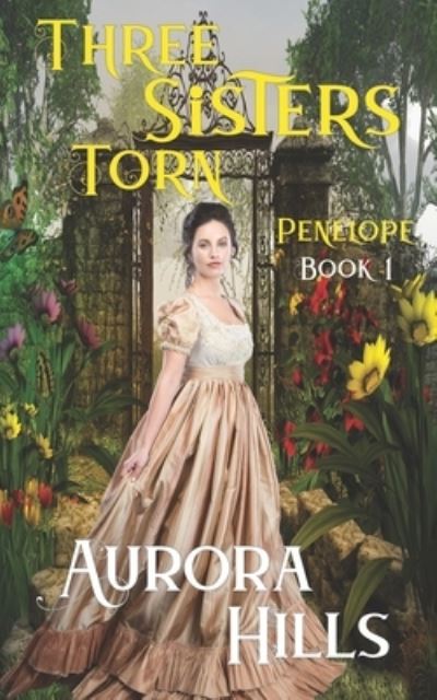 Cover for Aurora Hills · Three Sisters Torn - Penelope - Book 1 (Paperback Book) (2019)